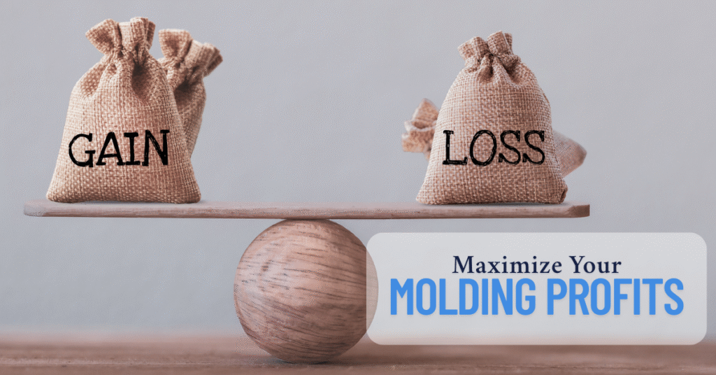 Two burlap bags labeled "Gain" and "Loss" sit on opposite sides of a wooden balance scale, with the text "Maximize Your Molding Profits" displayed in the bottom right corner.