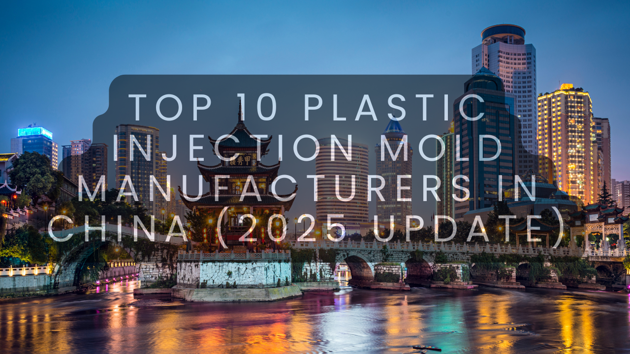 A nice background image of a prominent city in Mainland China with the title, "Top 10 plastic injection mold manufacturers in China (2025 Update) in all CAPS.